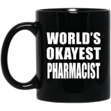 World's Okayest Pharmacist - 11 Oz Coffee Mug Black