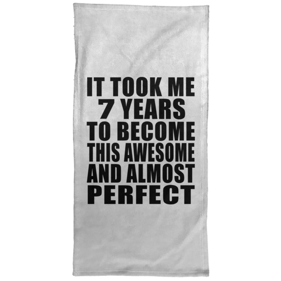 7th Birthday Took 7 Years To Become Awesome & Perfect - Hand Towel