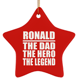 Ronald The Dad The Hero The Legend - Star Ornament