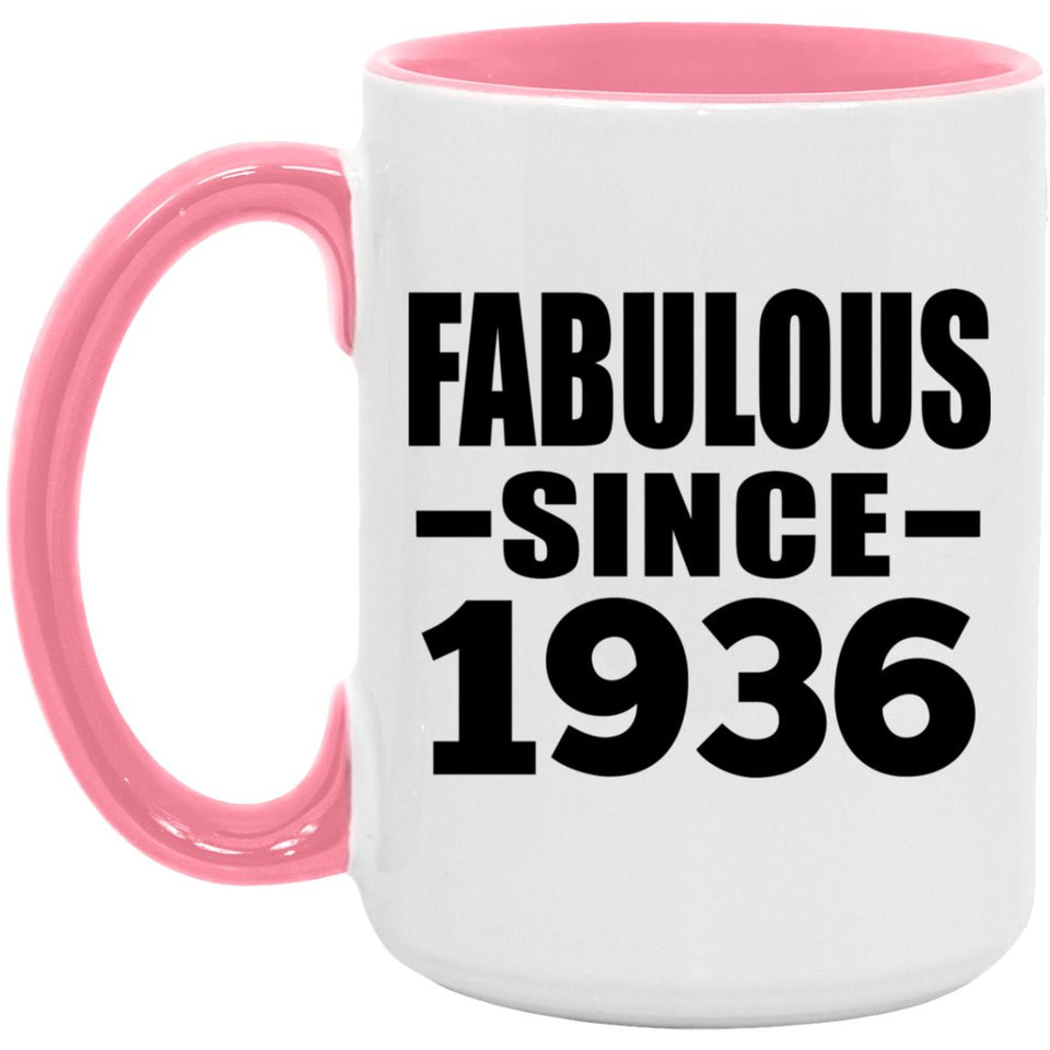 88th Birthday Fabulous Since 1936 - 15oz Accent Mug Pink