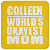 Colleen World's Okayest Mom - Drink Coaster