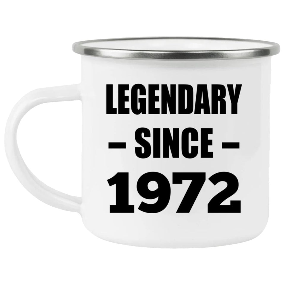 52nd Birthday Legendary Since 1972 - 12oz Camping Mug