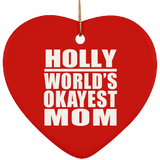 Holly World's Okayest Mom - Heart Ornament