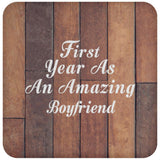 First Year As An Amazing Boyfriend - Drink Coaster E