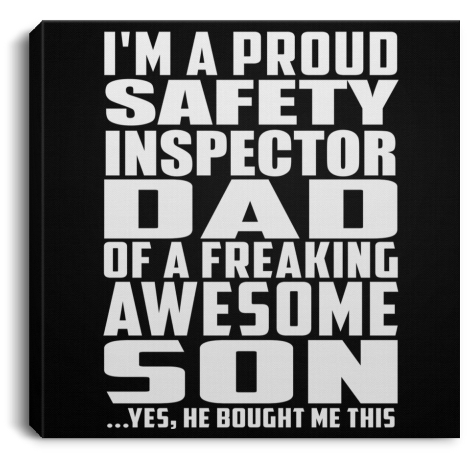 Proud Safety Inspector Dad Of Awesome Son - Canvas Square