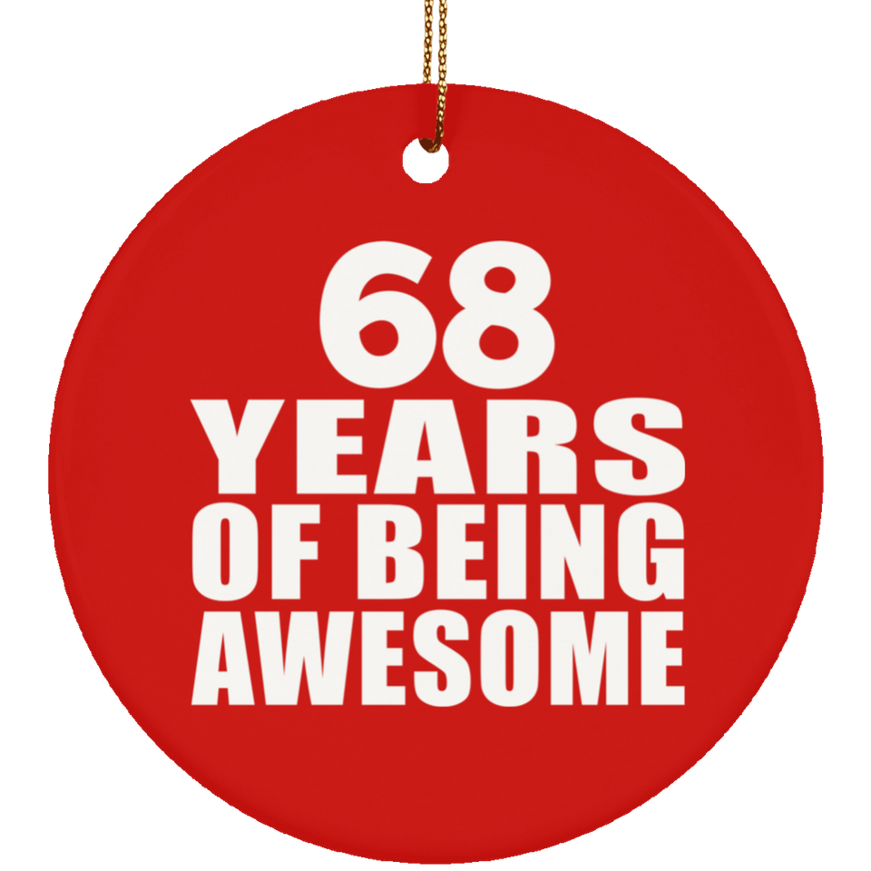 68th Birthday 68 Years Of Being Awesome - Circle Ornament