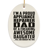 Proud Appliance Repairer Dad Of Awesome Daughter - Oval Ornament