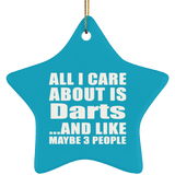 All I Care About Is Darts - Star Ornament