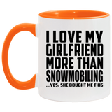 I Love My Girlfriend More Than Snowmobiling - 11oz Accent Mug Orange