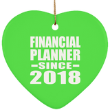 Financial Planner Since 2018 - Heart Ornament