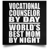 Vocational Counselor By Day World's Best Mom By Night - Poster Square
