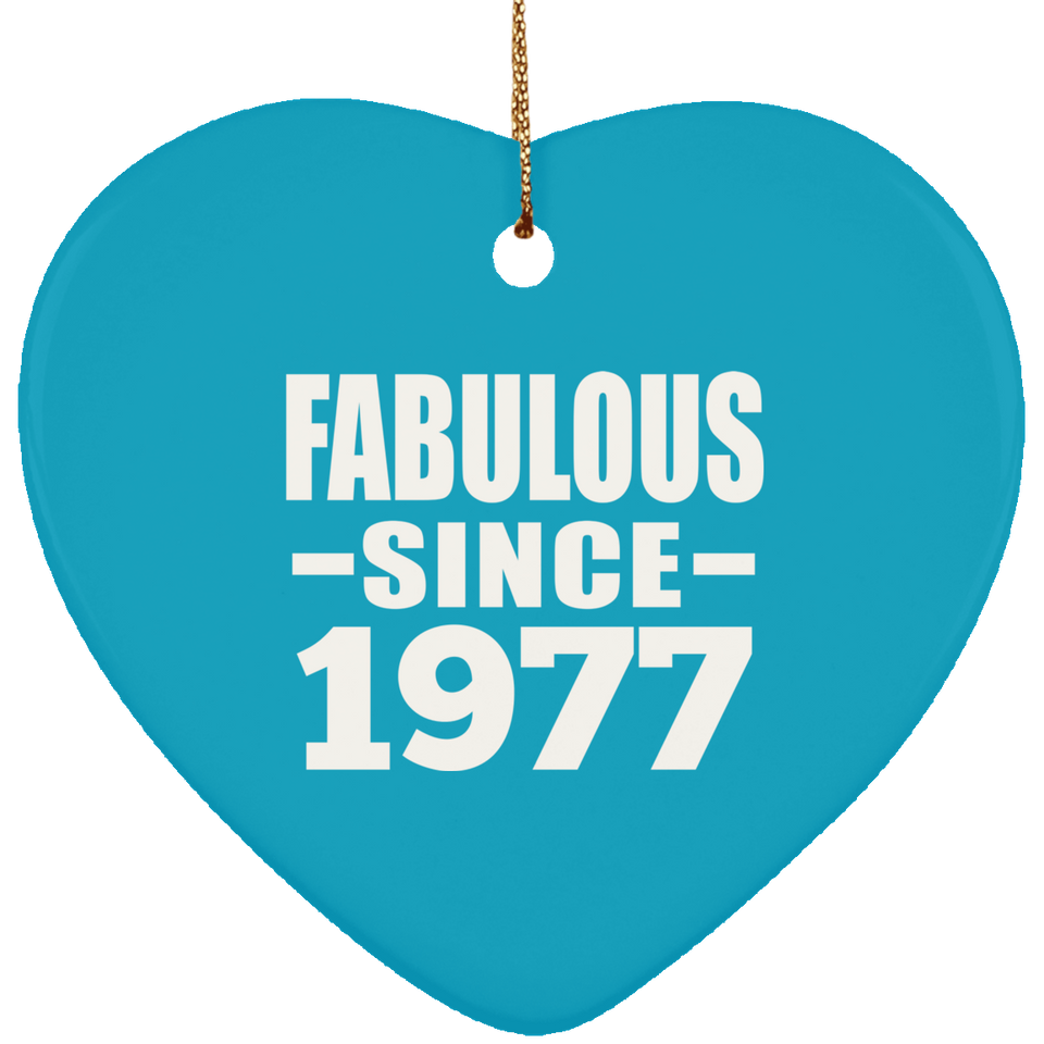 47th Birthday Fabulous Since 1977 - Heart Ornament