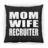 Mom Wife Recruiter - Throw Pillow Black