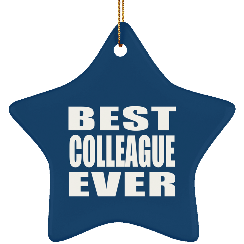 Best Colleague Ever - Star Ornament