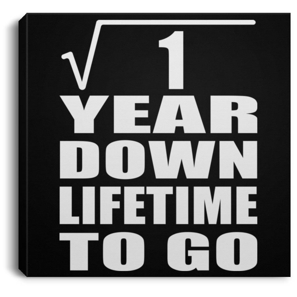 1st Anniversary Square Root of 1 Year Lifetime To Go - Canvas Square