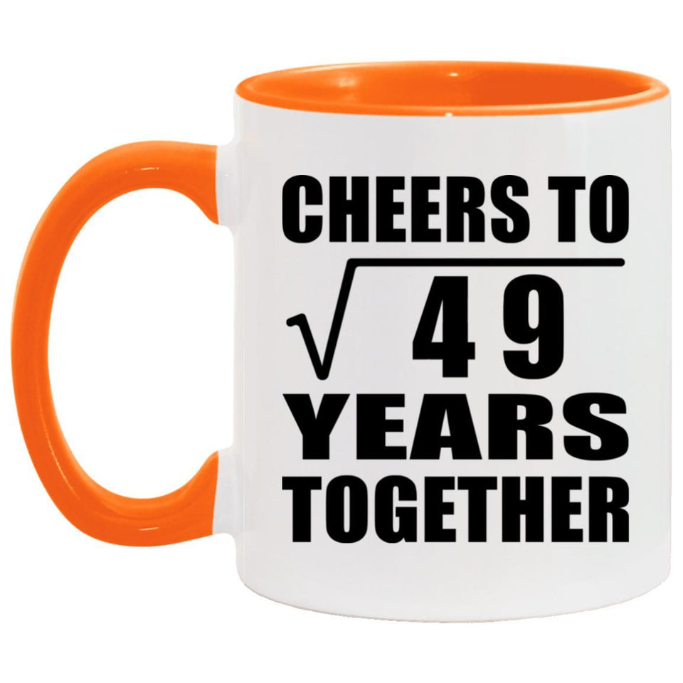 7th Anniversary Cheers To Square Root of 49 Years Together - 11oz Accent Mug Orange