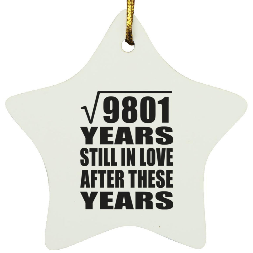 99th Anniversary Square Root of 9801 Years Still In Love - Star Ornament