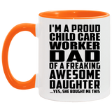 Proud Child Care Worker Dad Of Awesome Daughter - 11oz Accent Mug Orange
