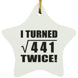 42nd Birthday I Turned Square Root of 441 Twice - Star Ornament