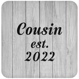Cousin Established Est. 2022 - Drink Coaster F