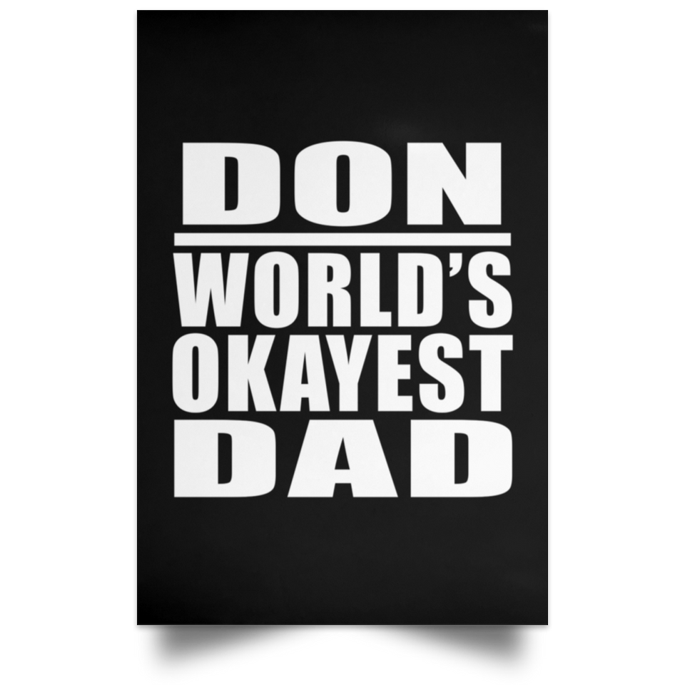 Don World's Okayest Dad - Poster Portrait