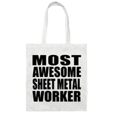 Most Awesome Sheet Metal Worker - Tote Bag White