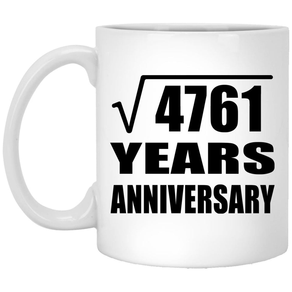 69th Anniversary Square Root of 4761 Years Anniversary - 11oz Coffee Mug