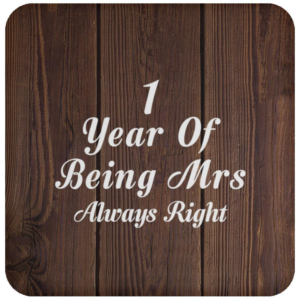 1st Anniversary 1 Year Of Being Mrs Always Right - Drink Coaster D