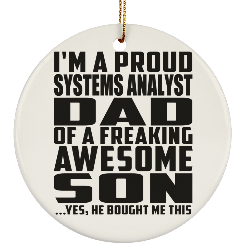 Proud Systems Analyst Dad Of Awesome Son - Circle Ornament