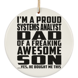 Proud Systems Analyst Dad Of Awesome Son - Circle Ornament