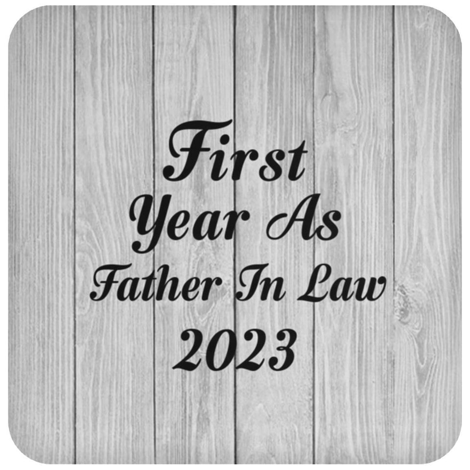 First Year As Father In Law 2023 - Drink Coaster F