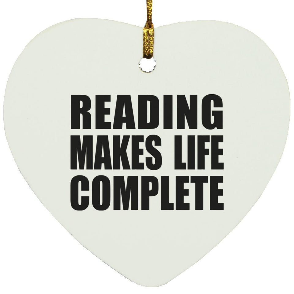 Reading Makes Life Complete - Heart Ornament