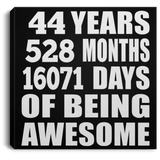 44th Birthday 44 Years 528 Months 16071 Days Of Awesome - Canvas Square