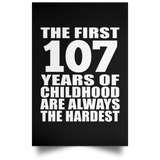 First 107 Years of Childhood Are The Hardest - Poster Portrait