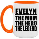 Evelyn The Mum The Hero The Legend - 15oz Accent Mug Orange