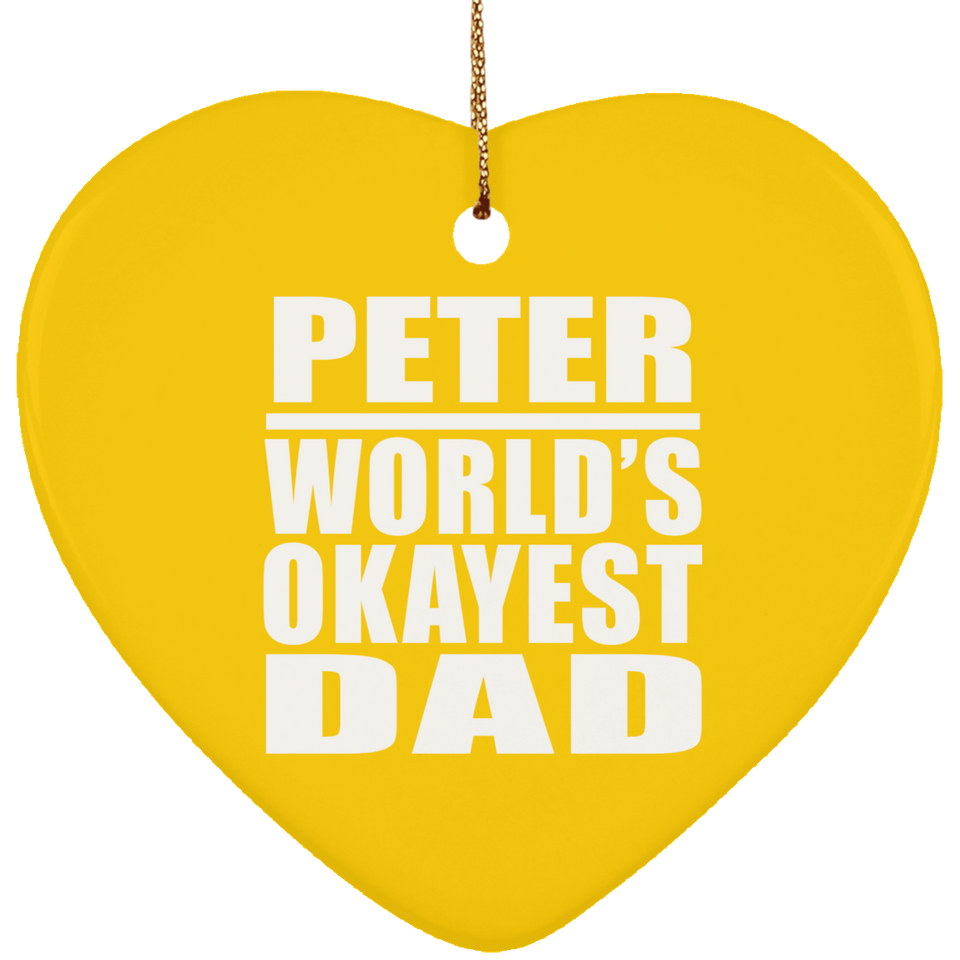 Peter World's Okayest Dad - Heart Ornament