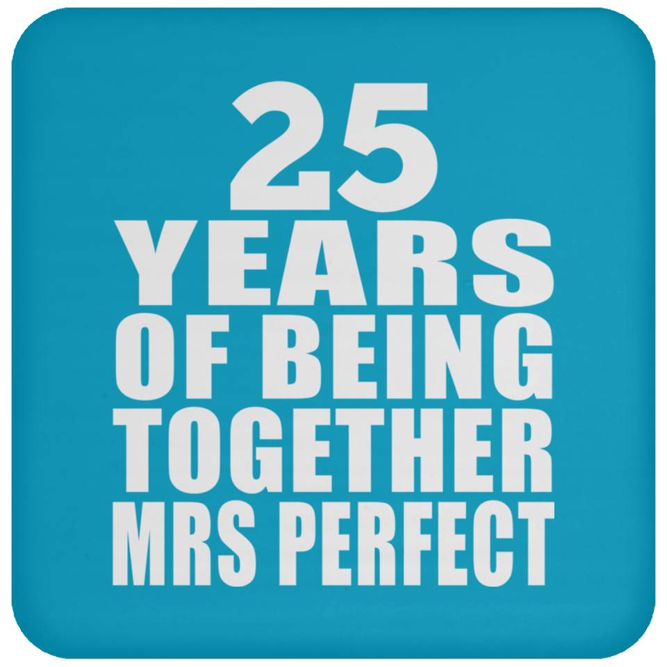 25th Anniversary 25 Years Of Being Mrs Perfect - Drink Coaster