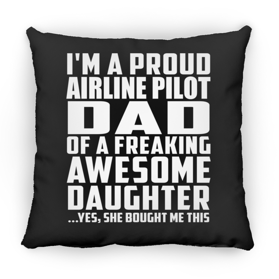 Proud Airline Pilot Dad Of Awesome Daughter - Throw Pillow Black