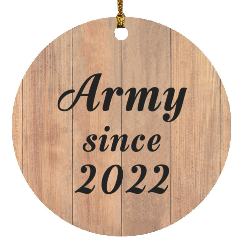 Army Since 2022 - Circle Ornament C