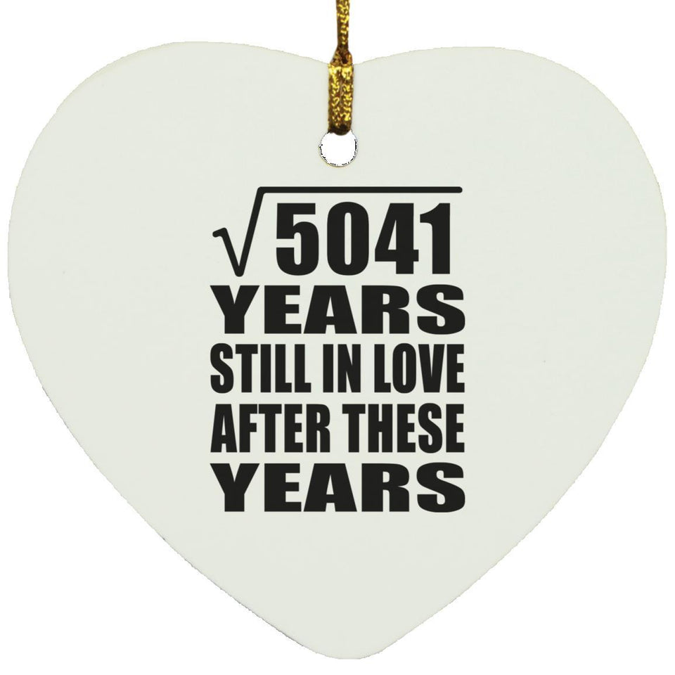 71st Anniversary Square Root of 5041 Years Still In Love - Heart Ornament