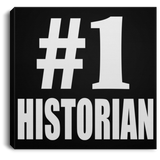 Number One #1 Historian - Canvas Square
