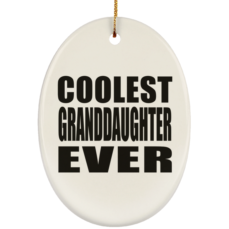 Coolest Granddaughter Ever - Oval Ornament