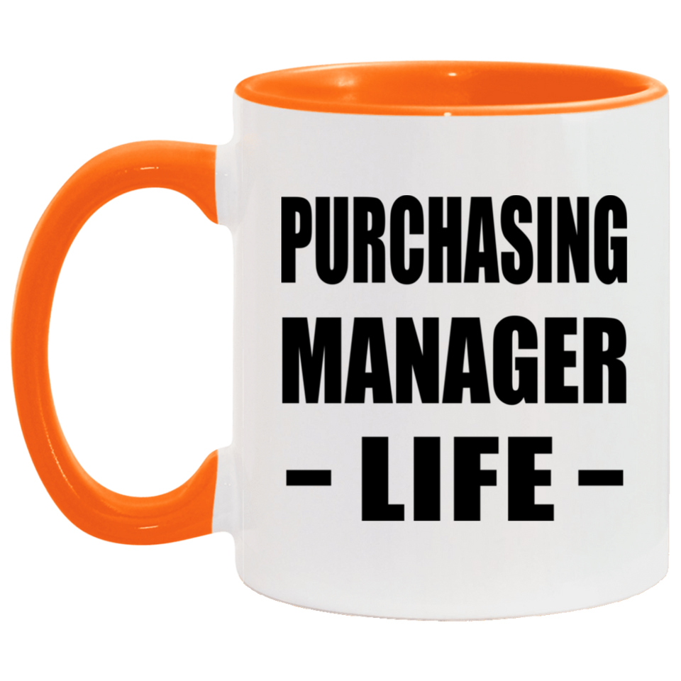 Purchasing Manager Life - 11oz Accent Mug Orange
