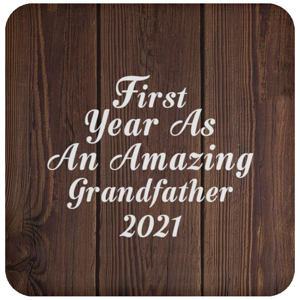 First Year As An Amazing Grandfather 2021 - Drink Coaster D