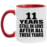 11th Anniversary 11 Years Still In Love After These Years - 11oz Accent Mug Red