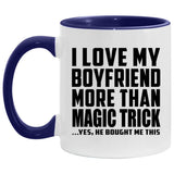 I Love My Boyfriend More Than Magic Trick - 11oz Accent Mug Purple