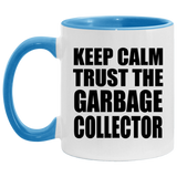 Keep Calm and Trust The Garbage Collector - 11oz Accent Mug Blue