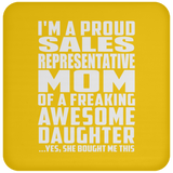 Proud Sales Representative Mom Of Awesome Daughter - Drink Coaster