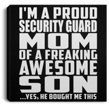 Proud Security Guard Mom Of Awesome Son - Canvas Square