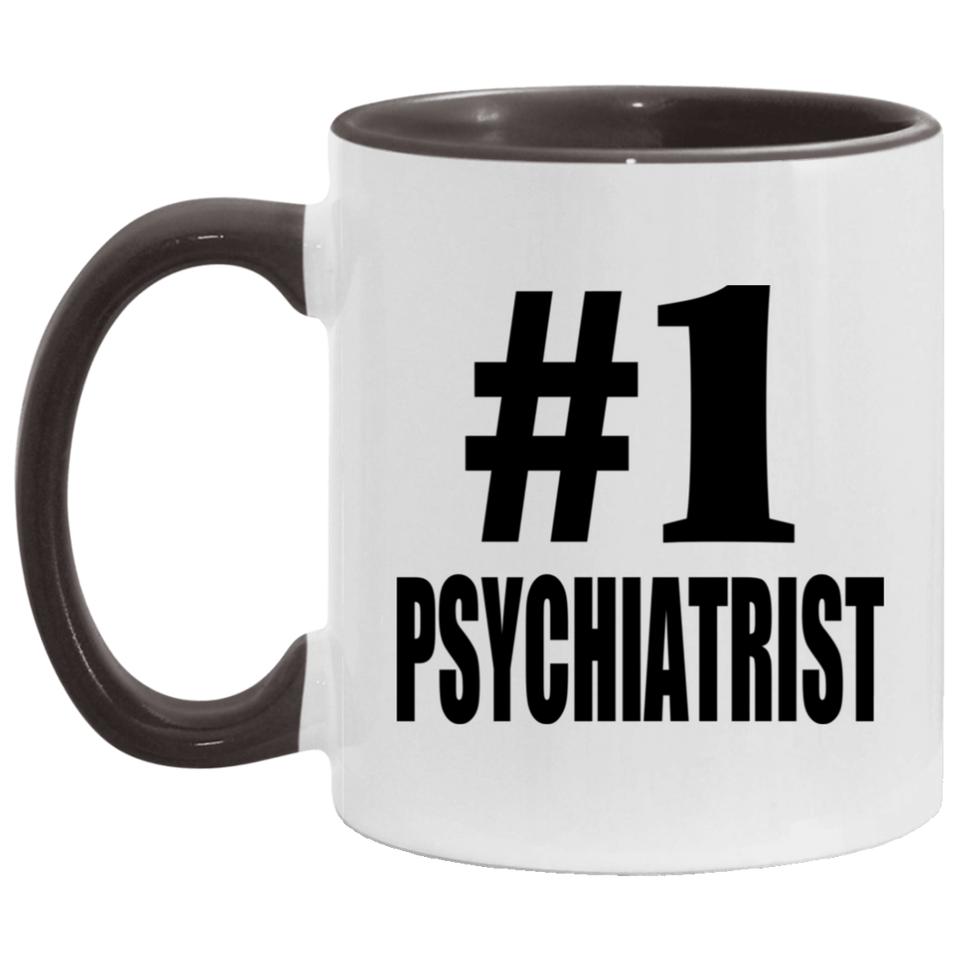 Number One #1 Psychiatrist - 11oz Accent Mug Black